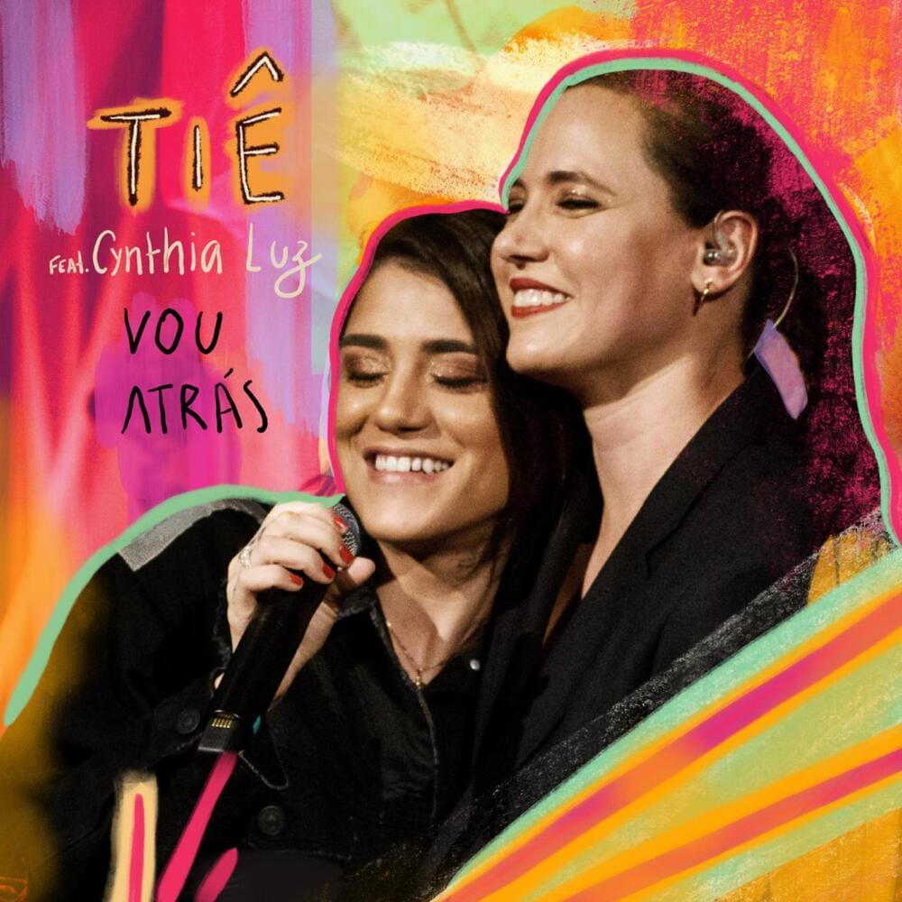 Album cover art for "Vou Atrás (DIX Ao Vivo)" by Tiê (BRA) & Cynthia Luz