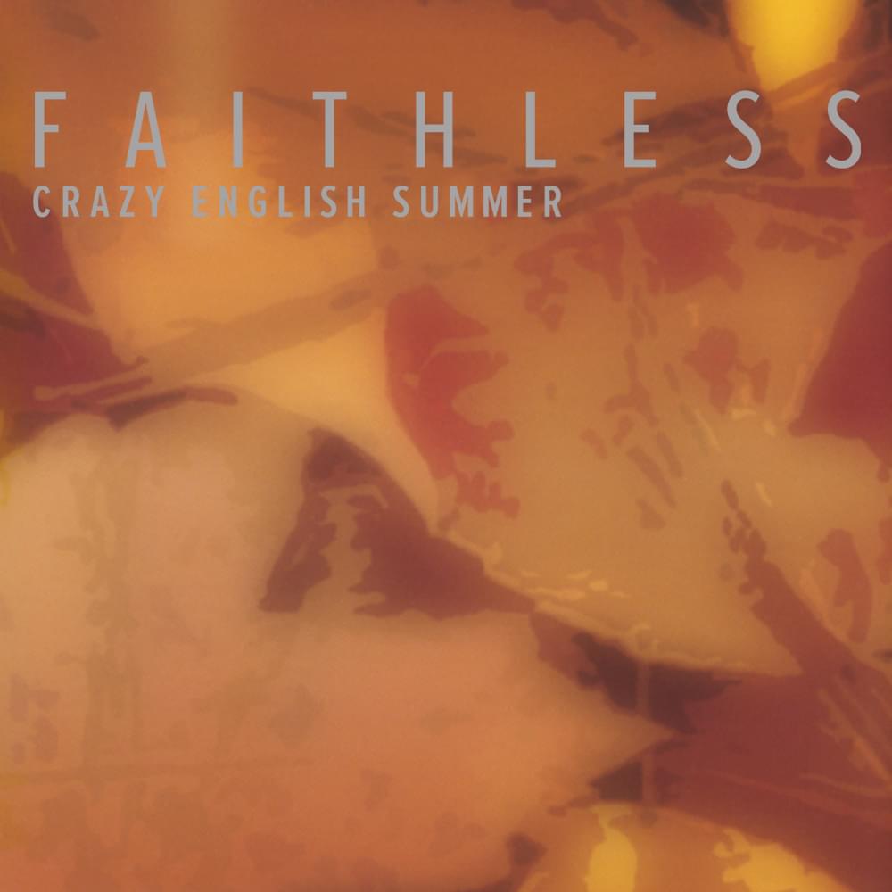 Album cover art for "Crazy English Summer" by Faithless