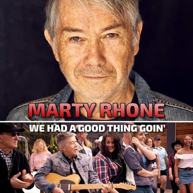 Album cover art for "We Had a Good Thing Goin’" by Marty Rhone