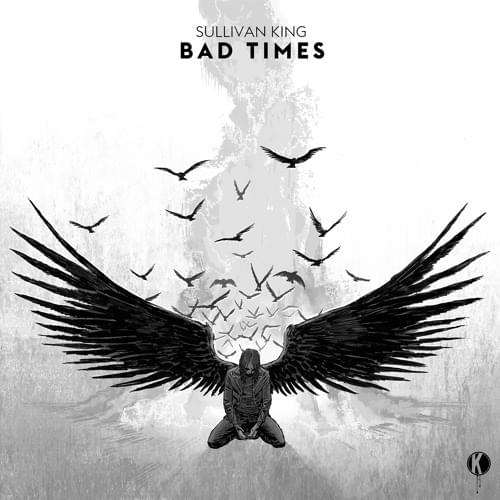 Album cover art for "Bad Times" by Sullivan King