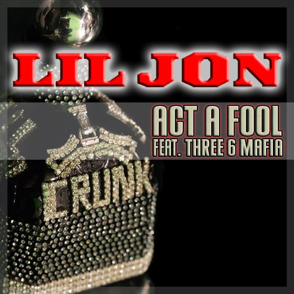 Album cover art for "Act a Fool" by Black Bill Gates & Three 6 Mafia