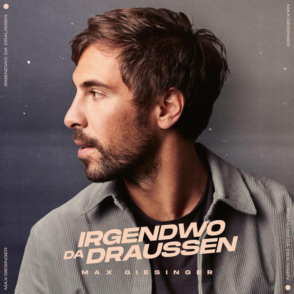 Album cover art for "Irgendwo da draußen" by Max Giesinger