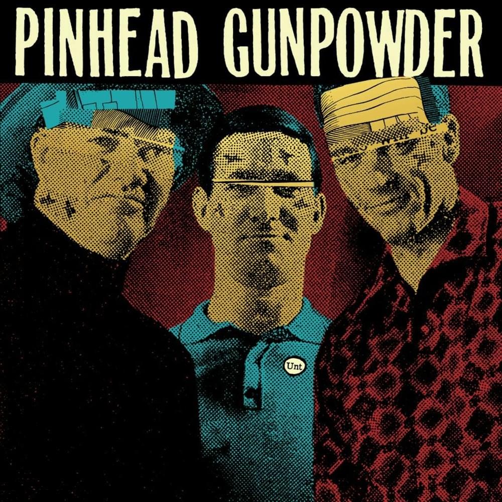 Nothing Ever Happens by Pinhead Gunpowder