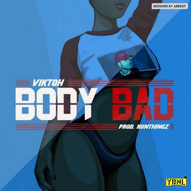 Body Bad by Viktoh