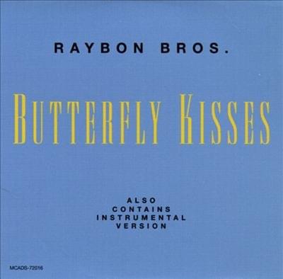 Album cover art for "Butterfly Kisses" by Raybon Brothers