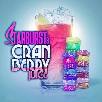 Cover image for Starburst & Cranberry Juice