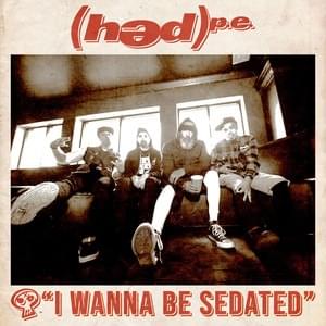 Album cover art for "I Wanna Be Sedated" by (hed) p.e.