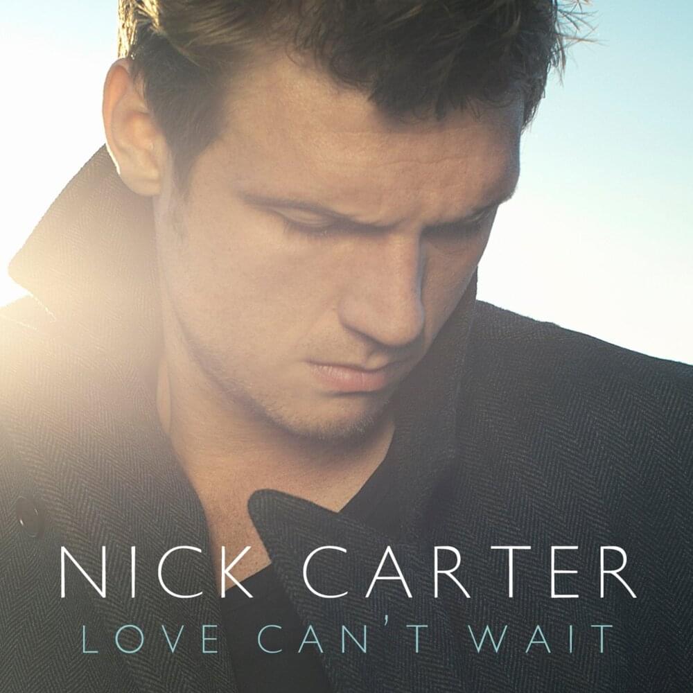 Album cover art for "Love Can’t Wait" by Nick Carter