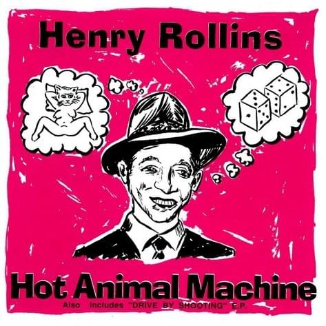 Hot Animal Machine 1 by Henry Rollins