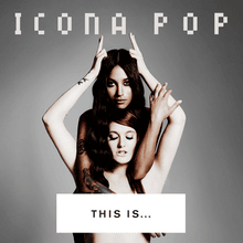 Cover image for This Is... Icona Pop (Japanese Edition)
