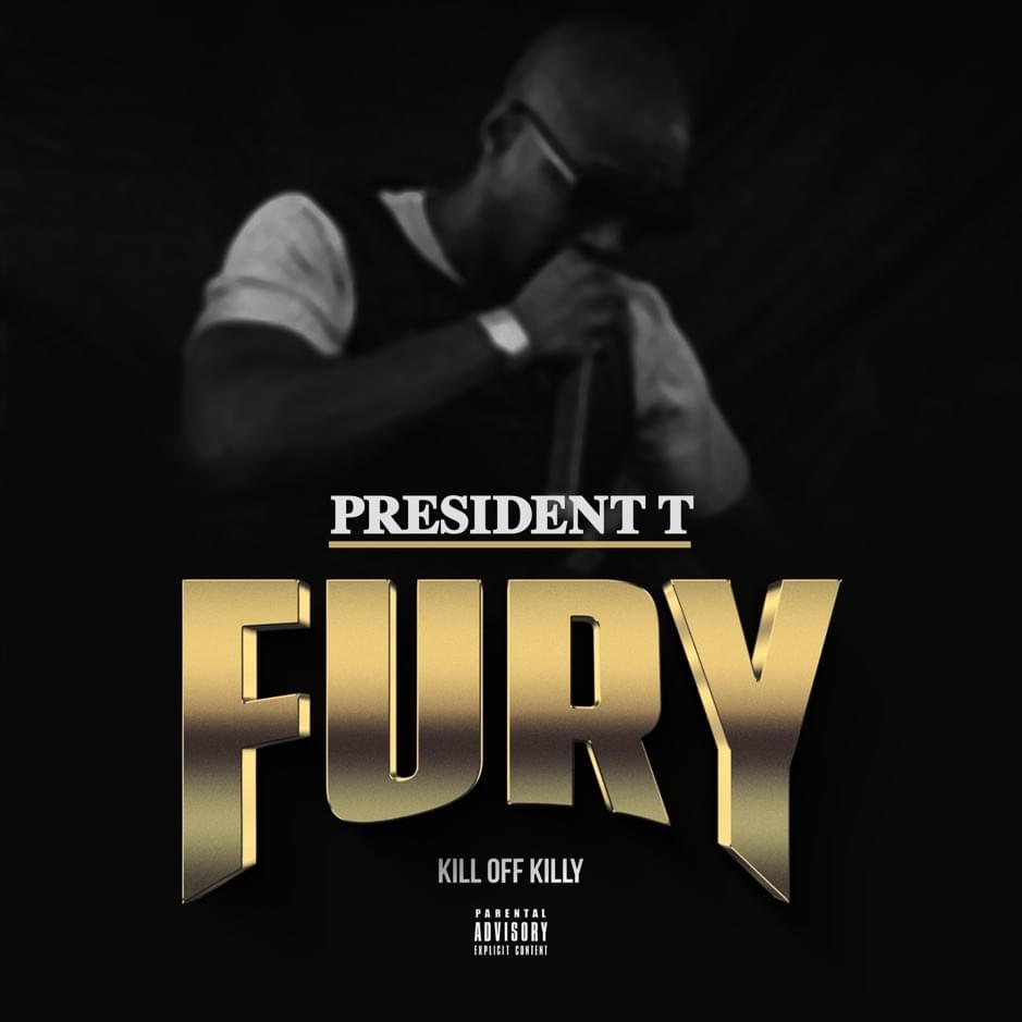 Album cover art for "Fury" by President T