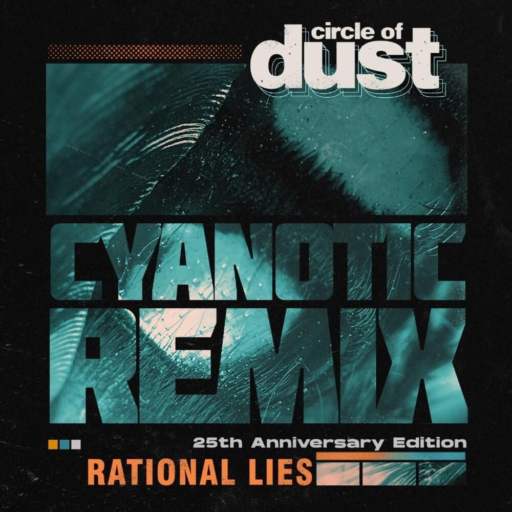 Album cover art for "Rational Lies [Cyanotic Remix]" by Circle of Dust