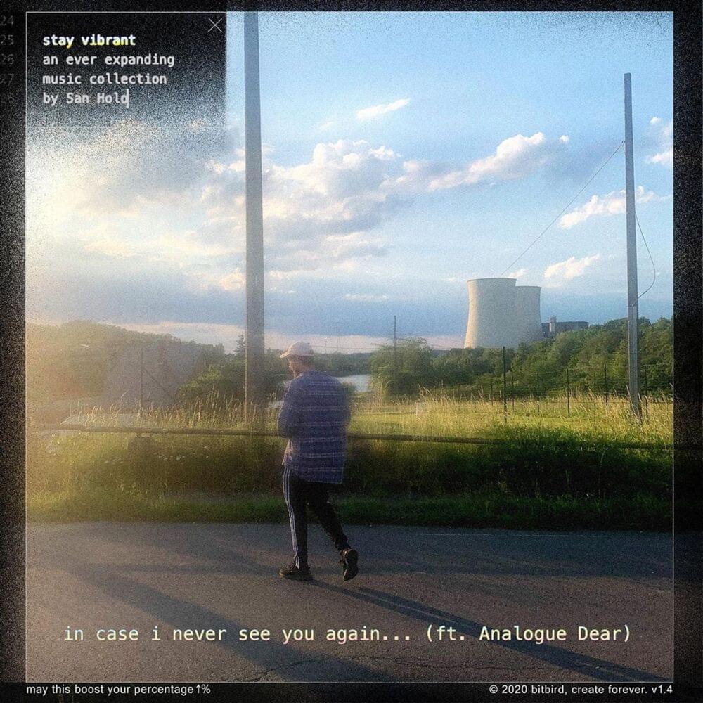 Album cover art for "in case i never see you again..." by San Holo & Analogue Dear