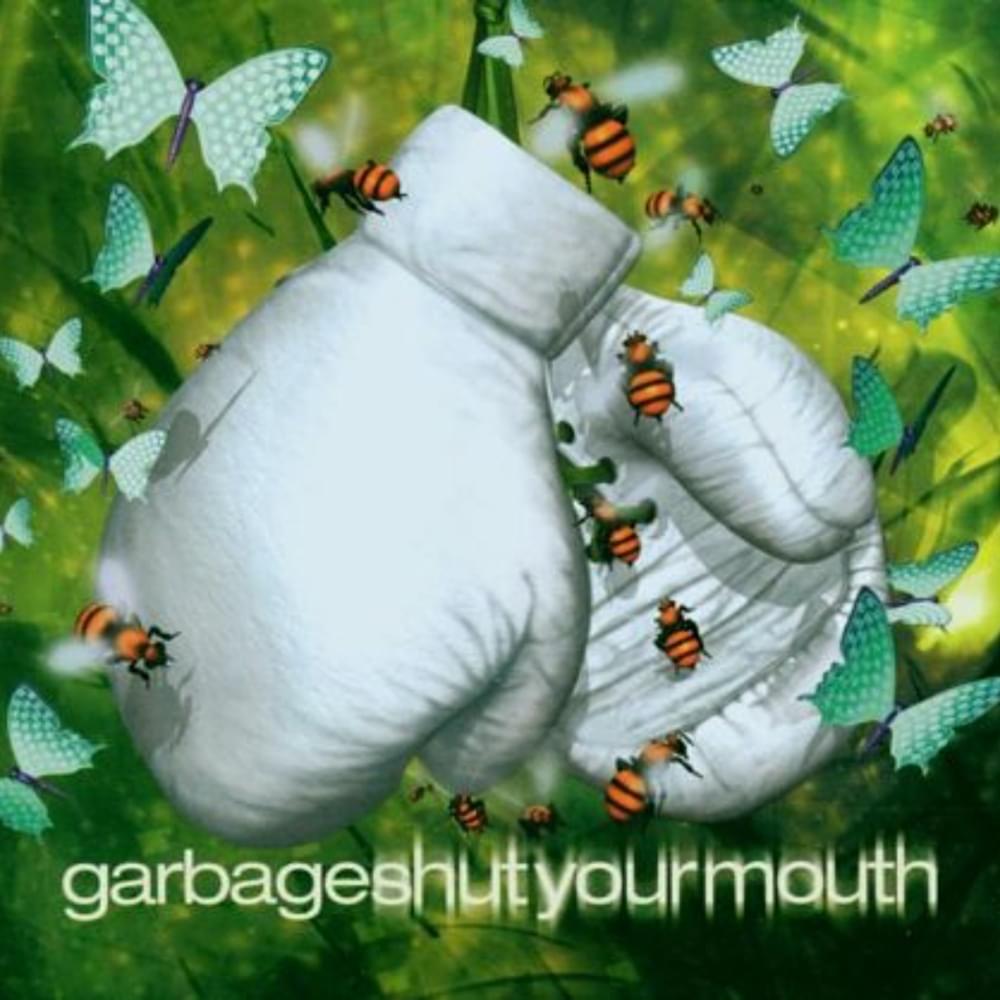 Album cover art for "Shut Your Mouth" by Garbage