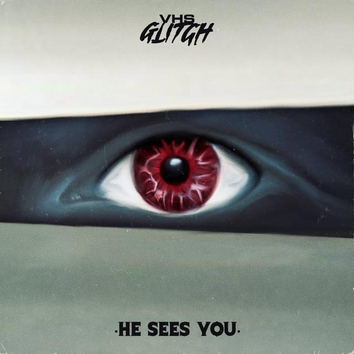Album cover art for "He Sees You" by VHS Glitch