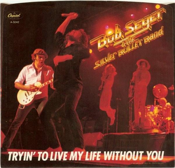Album cover art for "Tryin’ to Live My Life Without You (Live)" by Bob Seger