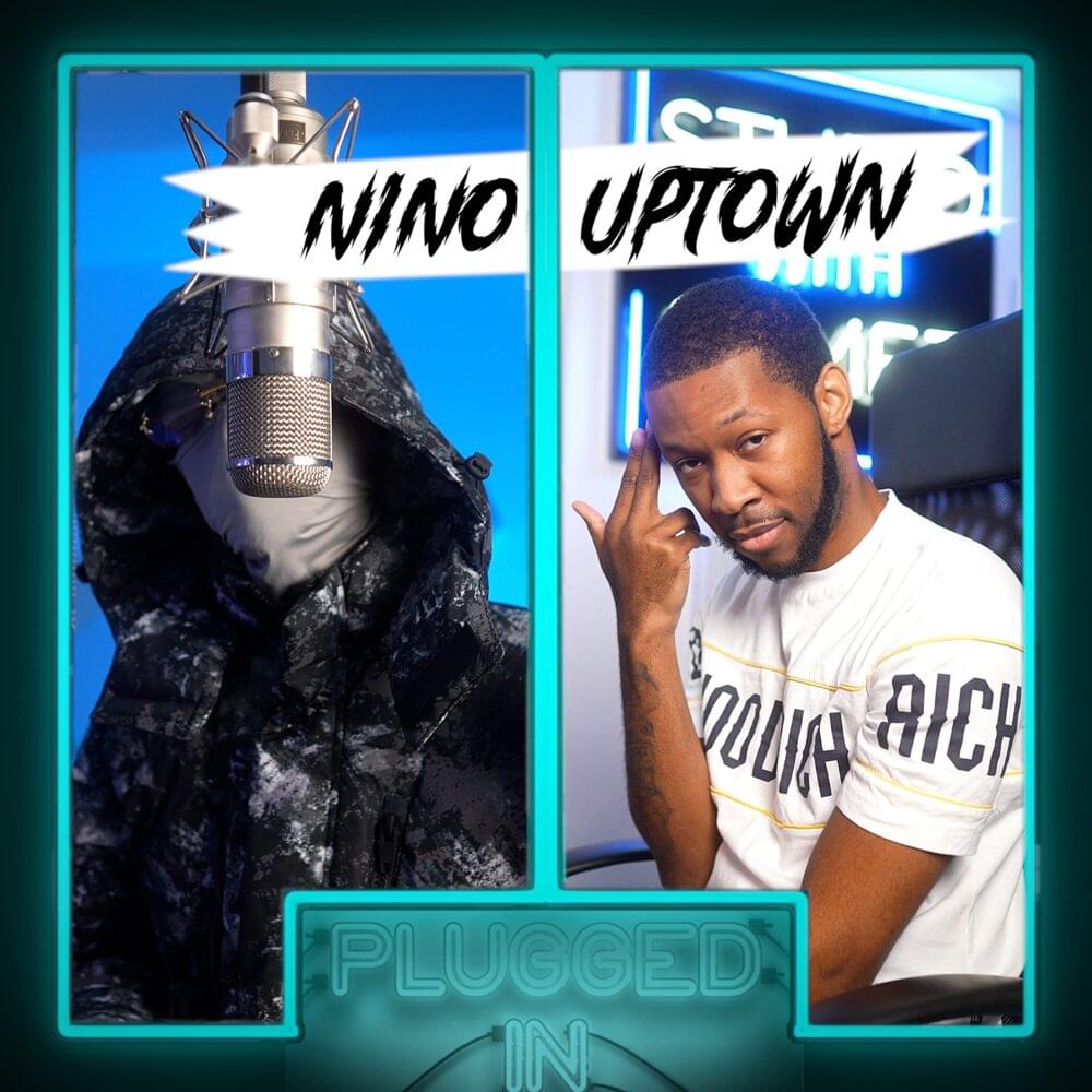 Album cover art for "[Nino] Plugged In Freestyle" by Nino Uptown