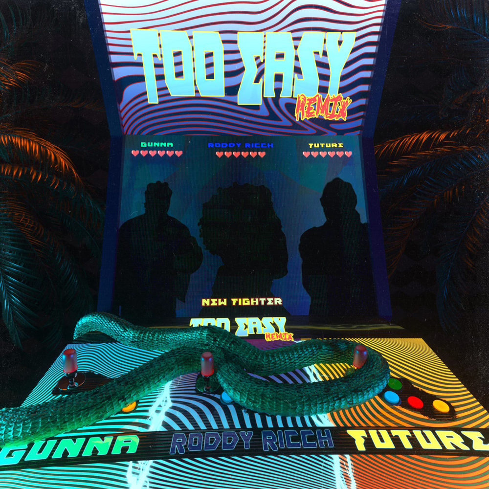 Album cover art for "too easy (Remix)" by Gunna & Future & Roddy Ricch