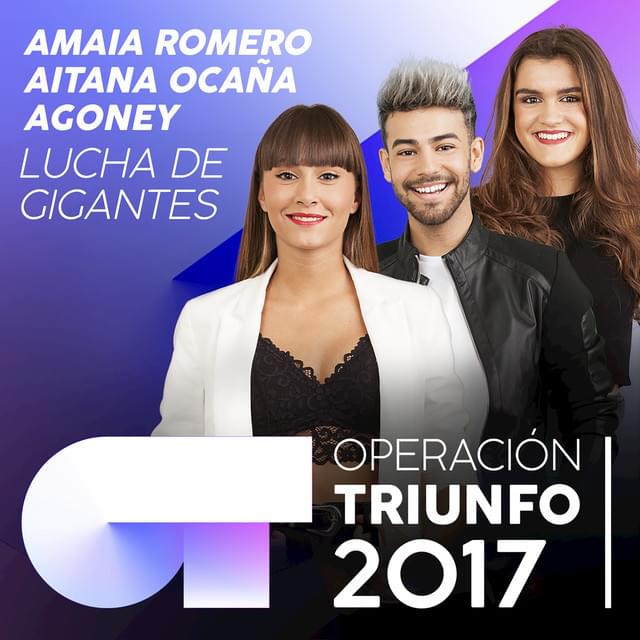 Album cover art for "Lucha De Gigantes" by Operación Triunfo 2017 & Amaia & Aitana & Agoney
