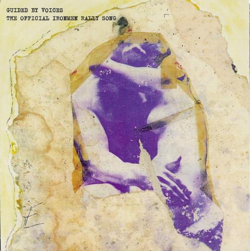 Album cover art for "The Official Ironmen Rally Song" by Guided by Voices