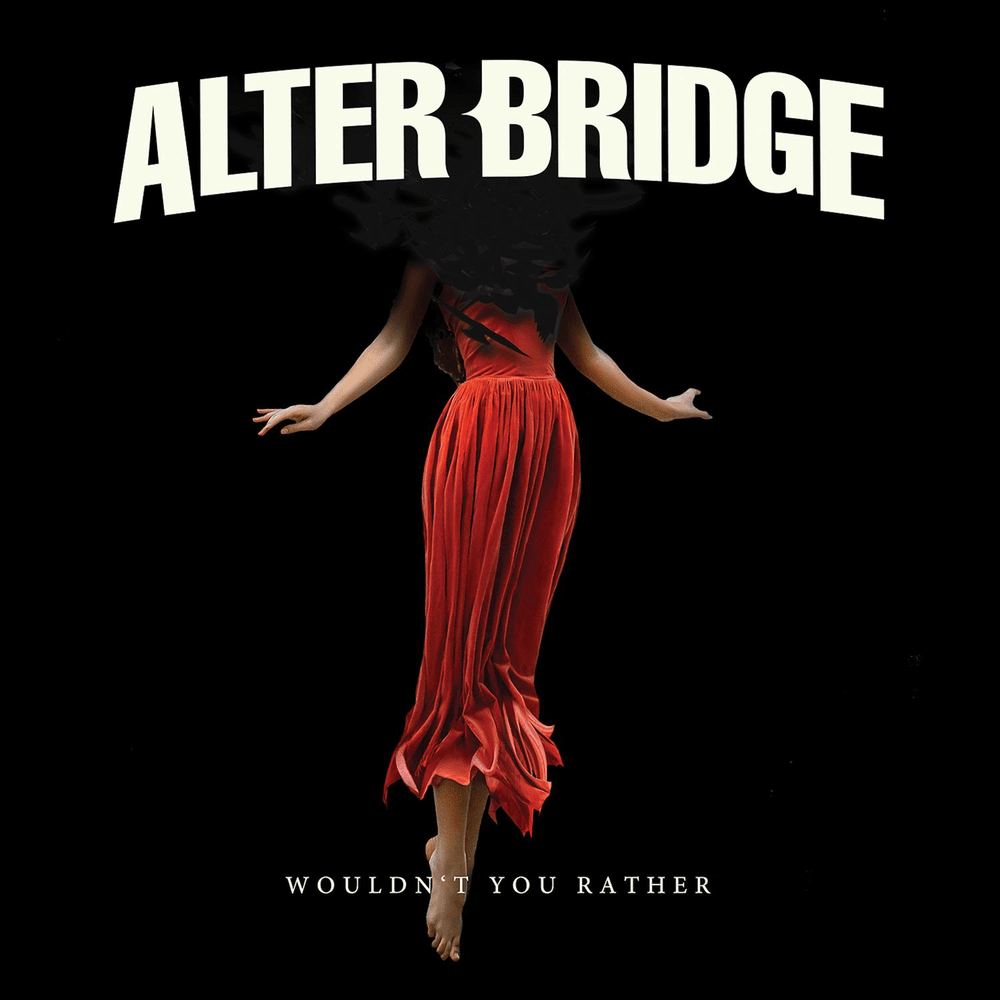 Album cover art for "Wouldn’t You Rather" by Alter Bridge
