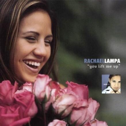 Album cover art for "You Lift Me Up" by Rachael Lampa