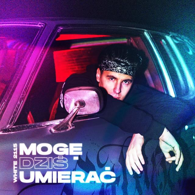 Mogę Dziś Umierać (Bonus Track) by White 2115