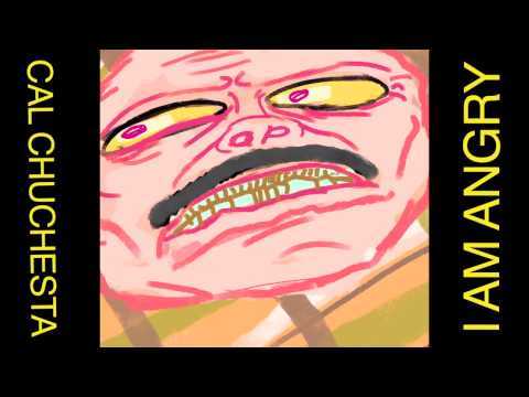 I Am Angry by Cal Chuchesta