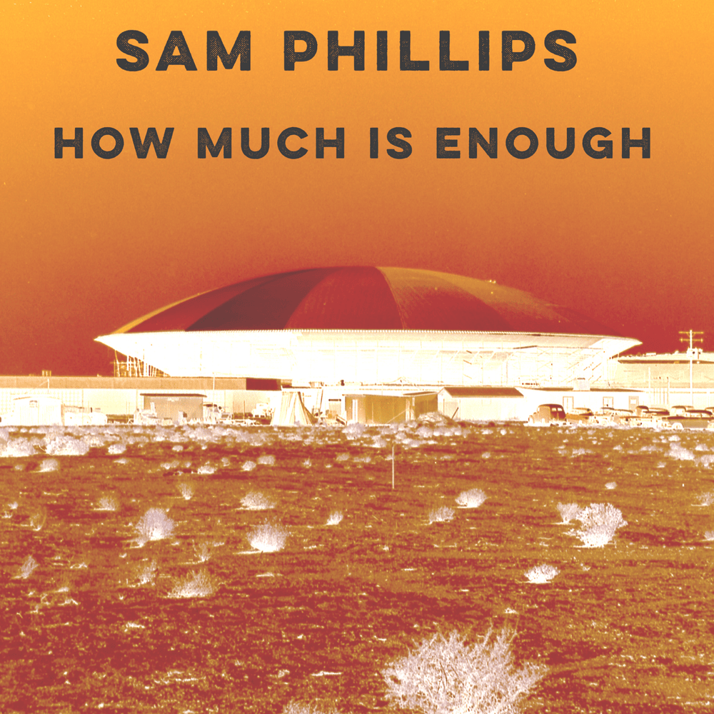 Album cover art for "How Much Is Enough" by Sam Phillips
