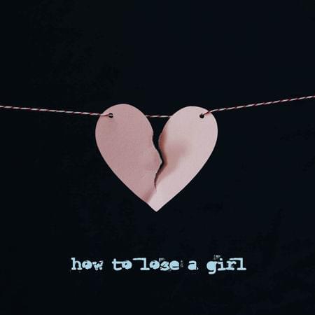 How to Lose a Girl by Tyler Ward