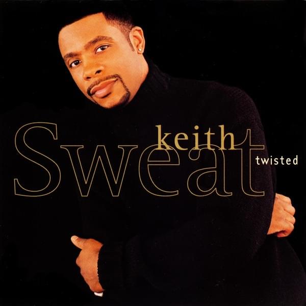 Twisted by Keith Sweat