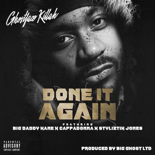 Album cover art for "Done It Again" by Ghostface Killah & Harley & Styliztik Jones & Cappadonna & Big Daddy Kane