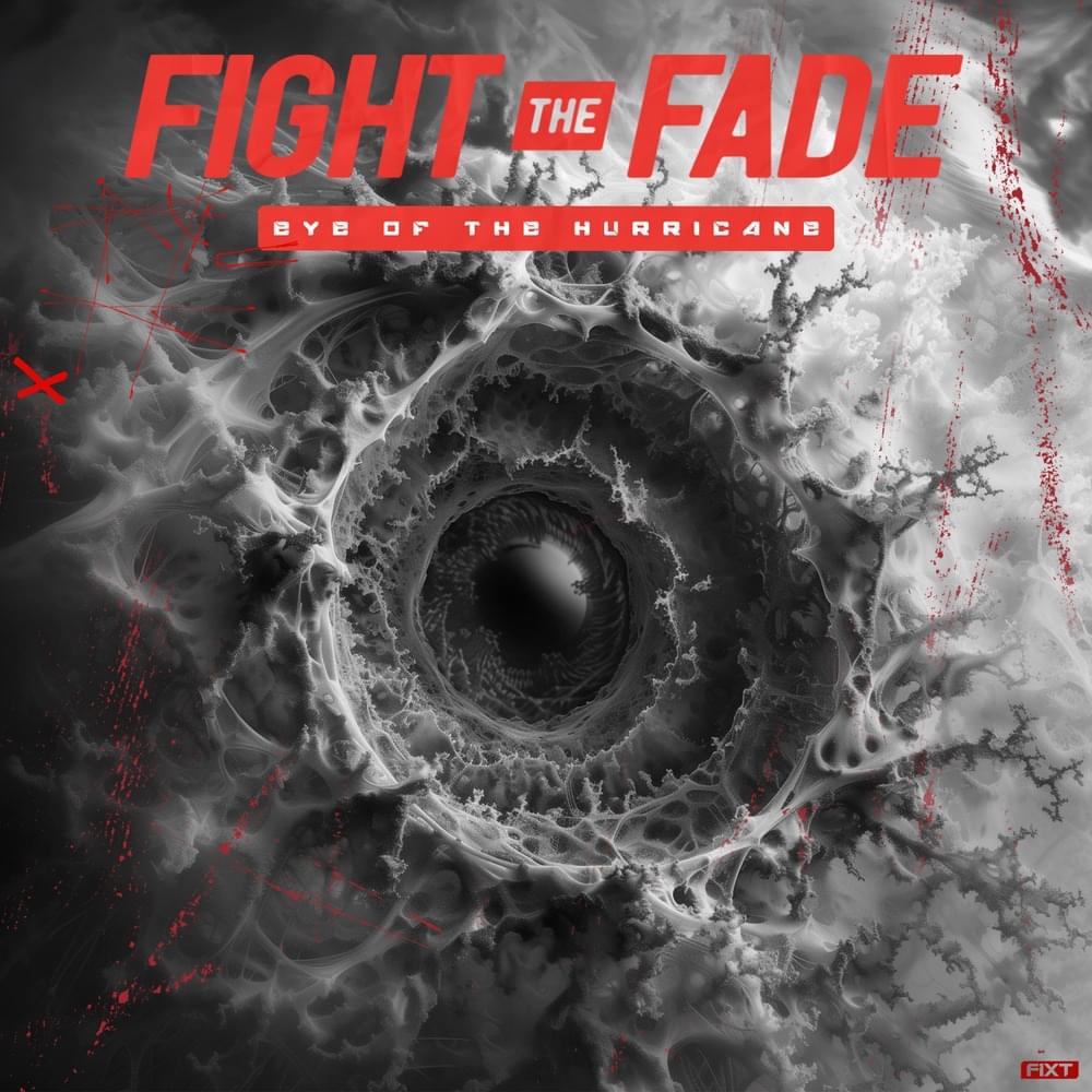 Album cover art for "Eye of the Hurricane" by Fight The Fade
