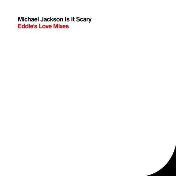 Album cover art for "Is It Scary (Eddie’s Love Mix)" by Michael Jackson