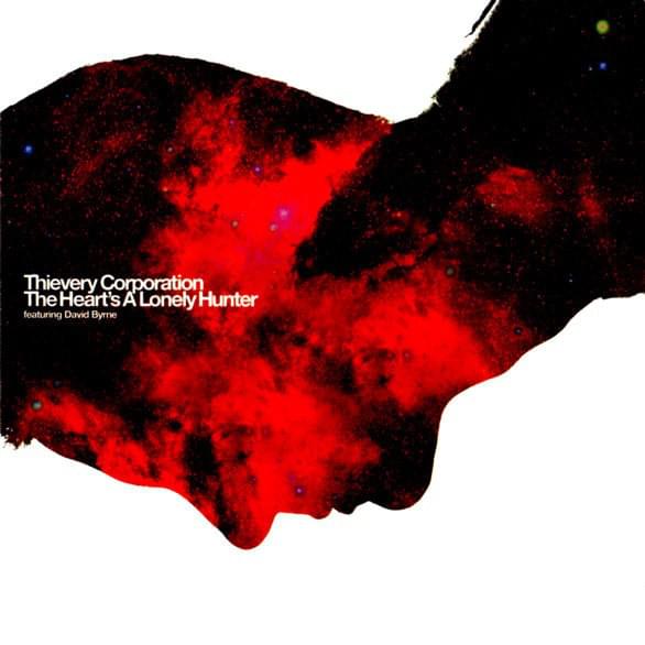 Album cover art for "The Heart’s a Lonely Hunter" by Thievery Corporation & David Byrne