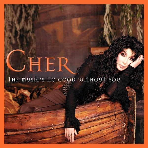 Album cover art for "The Music’s No Good Without You" by Cher