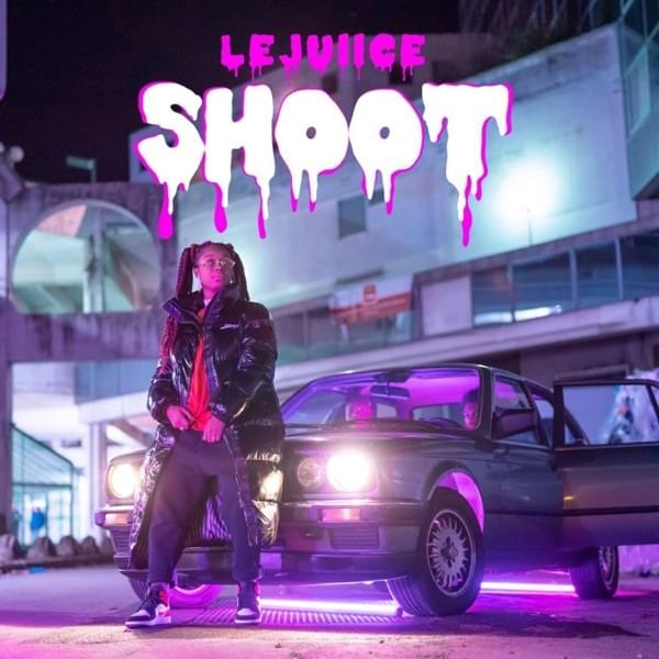 Album cover art for "Shoot" by Le Juiice