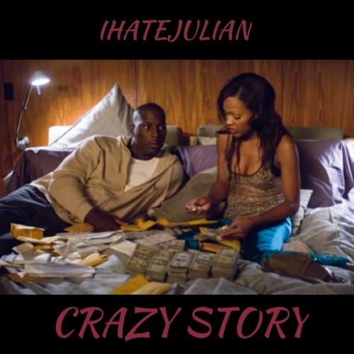 Album cover art for "Crazy Story" by IHateJulian