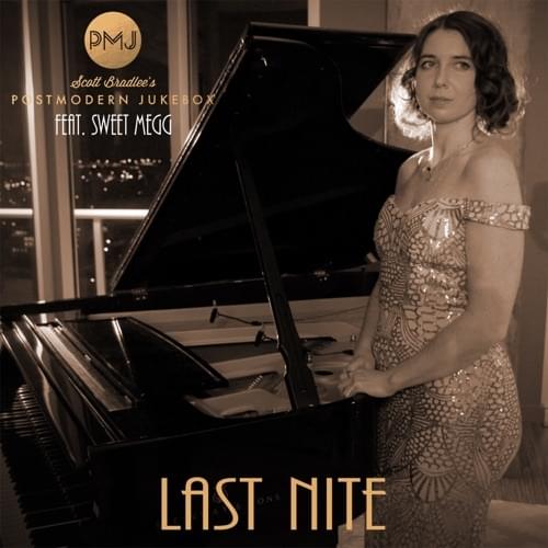 Album cover art for "Last Nite" by Scott Bradlee’s Postmodern Jukebox & Sweet Megg