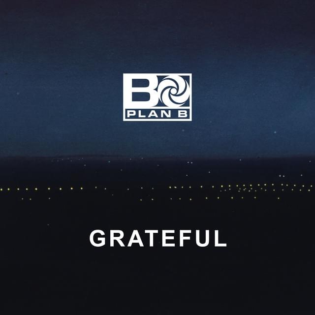 Album cover art for "Grateful" by Plan B (UK)