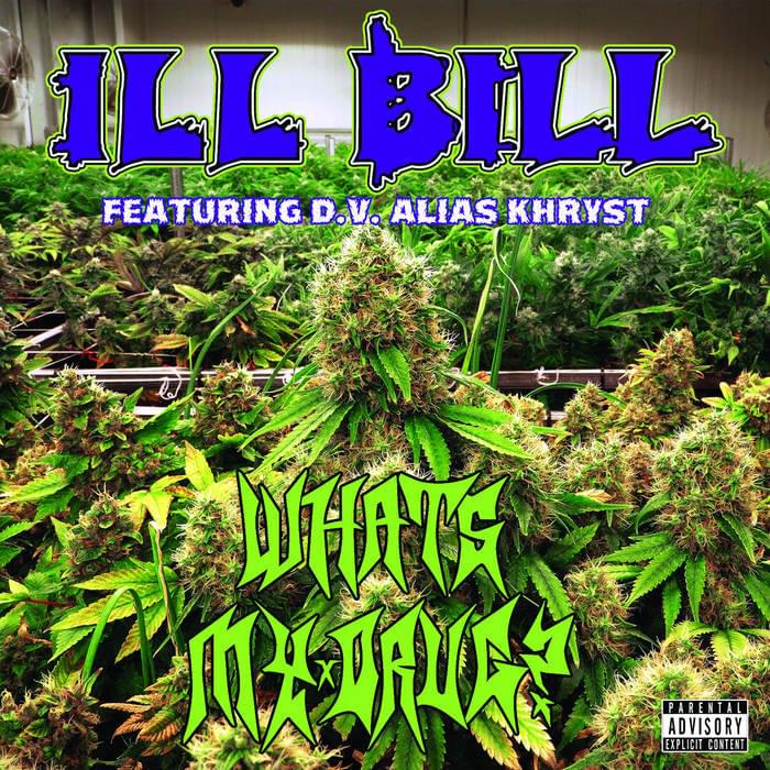 Album cover art for "WHAT’S MY DRUG?" by ILL BILL & D.V. Alias Khryst