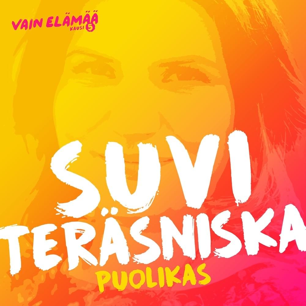 Album cover art for "Puolikas (Vain elämää kausi 5)" by Suvi Teräsniska