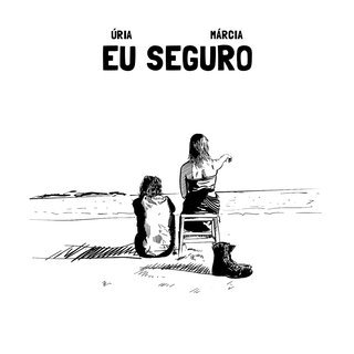 Album cover art for "Eu Seguro" by Samuel Úria & Márcia (PRT)