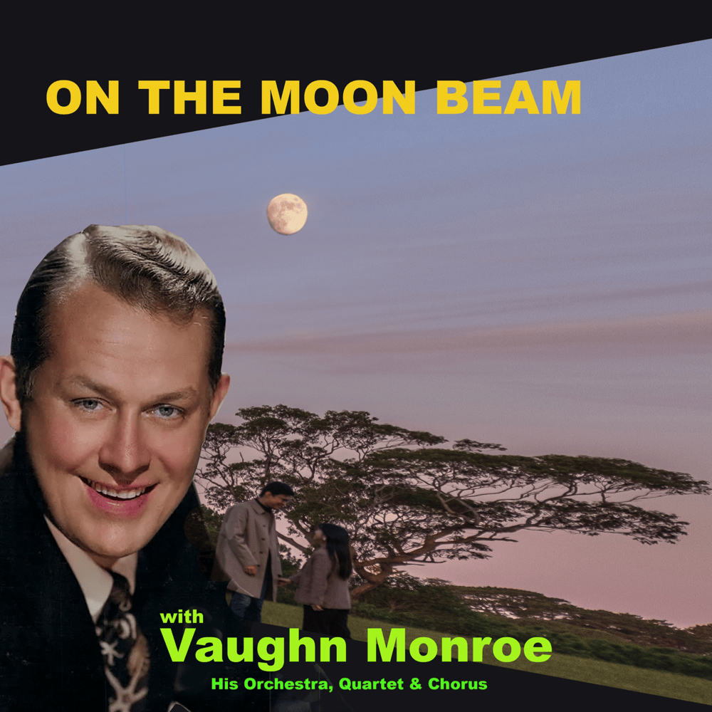 Moon Love by Vaughn Monroe