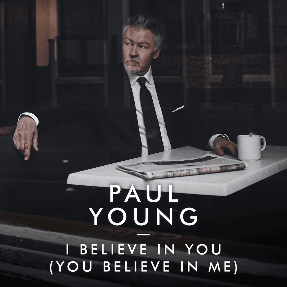 Album cover art for "I Believe in You (You Believe in Me)" by Paul Young