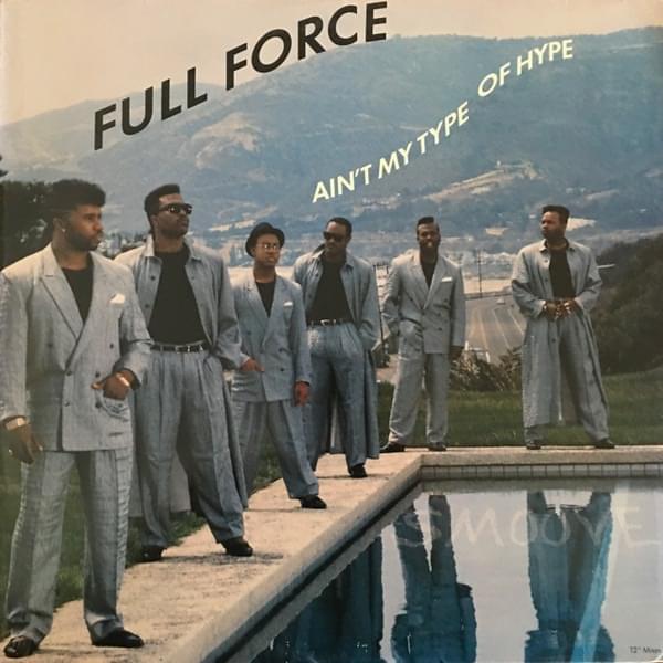 Ain’t My Type of Hype by Full Force