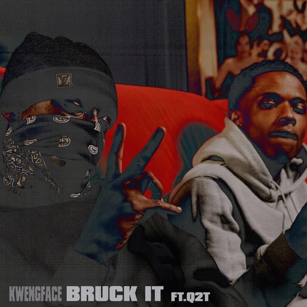 Album cover art for "Bruck It" by Kwengface