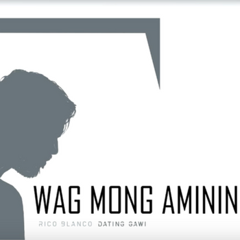 Wag Mong Aminin by Rico Blanco