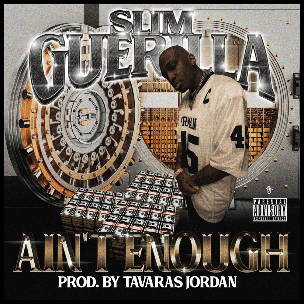 Album cover art for "Ain’t Enough" by Slim Guerilla