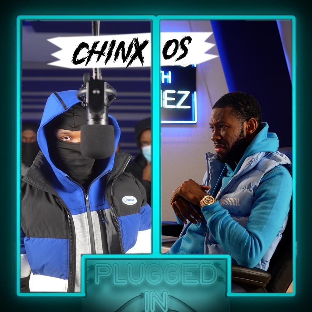 Album cover art for "Chinx (OS) x Fumez the Engineer - Plugged In" by Fumez The Engineer
